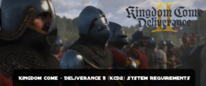 Kingdom Come: Deliverance II (KCD2) System Requirements